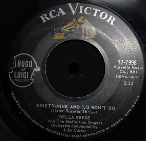 Della Reese And The Meditation Singers - Ninety-Nine And 1/2 Won't Do / You Don't Know How Blessed You Are