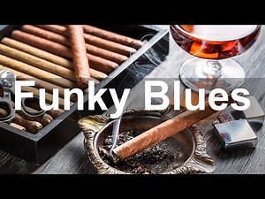 Dark Funky Blues - Relaxing Slow Blues and Funk Music