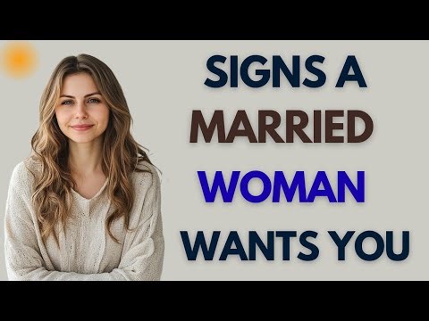 Signs a Married Woman Likes You But Is Hiding It | Subtle Female Psychology Signals & Body Language