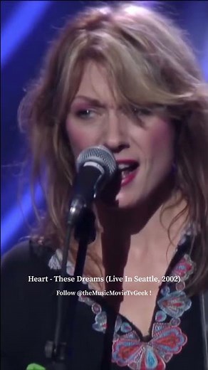 Heart - These Dreams (Live In Seattle, 2002) 👉Follow @theMusicMovieTvGeek !