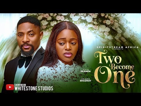 Two Become One | Christian Marriage Drama (2026) | Full Nollywood Movie