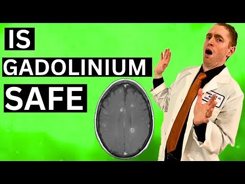 Is Gadolinium Safe?