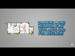 DRAWING A ONE BEDROOM FLAT WITH AUTO CAD FOR BEGINNERS