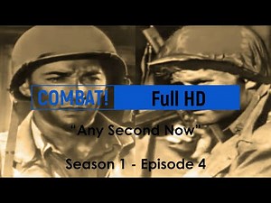 COMBAT! Full HD (Season 1 - Episode 4) 'Any Second Now'