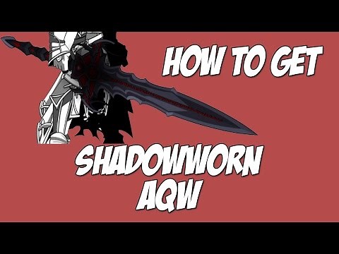 AQW: How To Get The Shadowworn! [Sword]