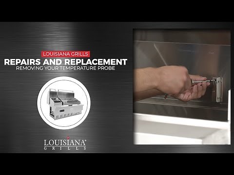 How to Replace the Temperature Probe in Your Louisiana Grills Estate Unit | Louisiana Grills