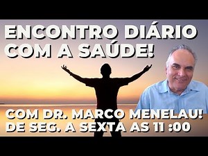 Daily encounter with health! With Dr. Marco Menelau! Live! 12:30