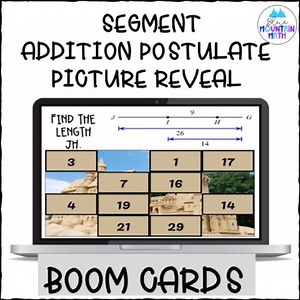Segment Addition Postulate Picture Reveal Boom Cards--Digital Task Cards
