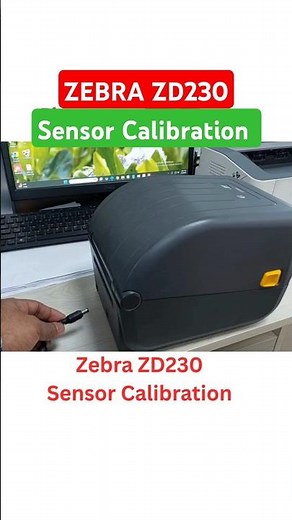 Calibrate the Sensor on Zebra ZD230 Printer