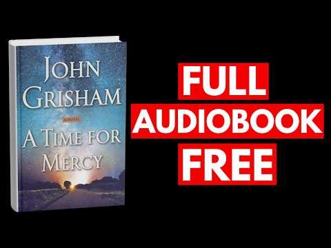 A Time for Mercy by John Grisham [Full Audiobook Free]