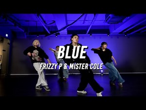 Frizzy P & Mister Cole - Blue / MARIA choreography