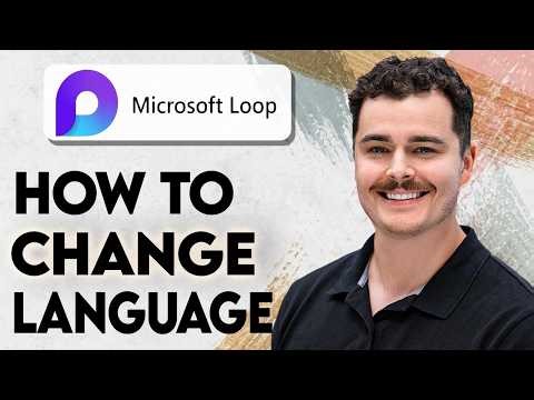 How To Change Microsoft Loop Language [2026 Guide]