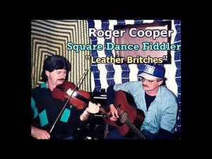 Roger Cooper - "Leather Britches" Square Dance Fiddler (1977)