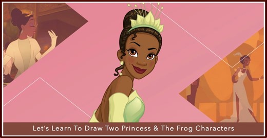 We Are Learning To Draw Two Princess & The Frog Characters!