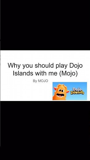 Why you should play dojo islands with me (mojo) 💚