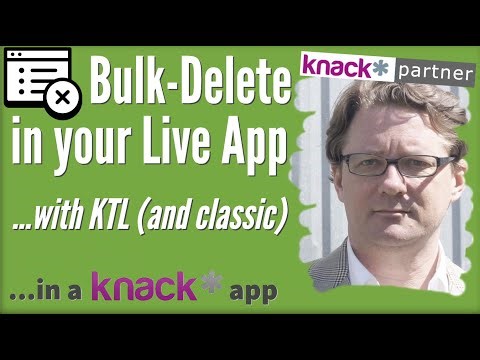 Knack & KTL: Bulk Delete in your Live App