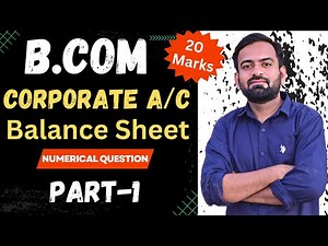 Balance Sheet | Corporate Accounting B.com | Financial Statement of company