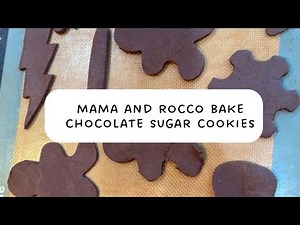Mama and Rocco Bake Chocolate Sugar Cookies! No chill time, easy cookie cutter recipe