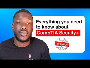 Everything You Need to Know About CompTIA Security+