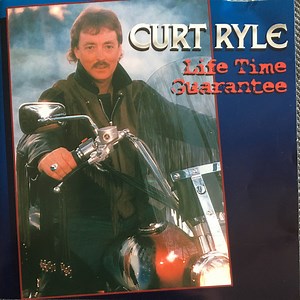 Curt Ryle - Life Time Guarantee