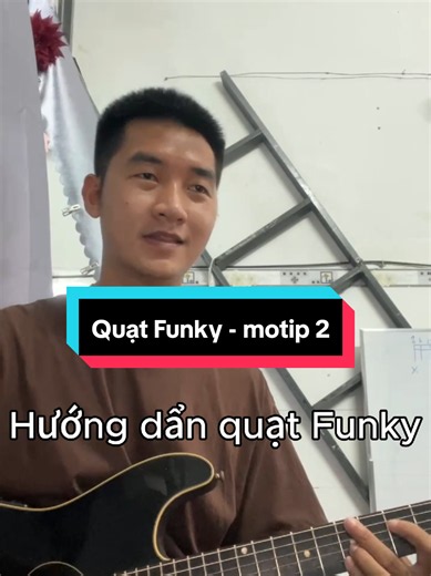 Cách quạt Funky guitar - motip 2 (Hướng dẫn dễ hiểu)