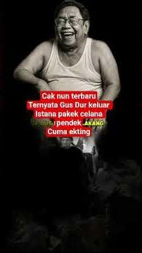 Cak Nun Latest, it turns out Gus Dur left the palace wearing shorts, cunak exting #viral #trending