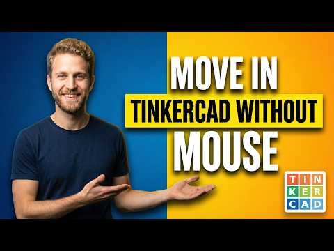 How To Move In Tinkercad Without Mouse (Easy Guide)