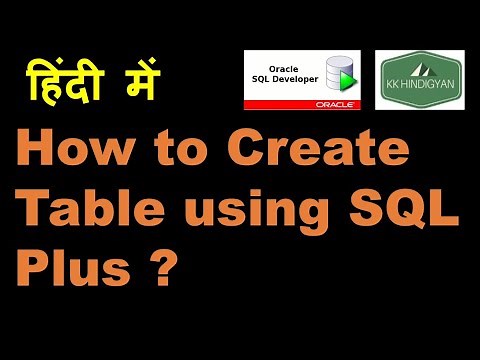 How to Create Table using SQL Plus ? | Oracle SQL Developer Tutorial in Hindi | KK HindiGyan