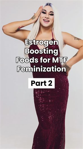Estrogen boosting foods for mtf feminization - Part 2 #crossdressing #mtf #transgender #maletofemale #trans