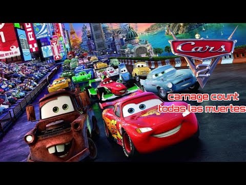 Cars 2 (2011) | Carnage Count/Todas Las Muertes