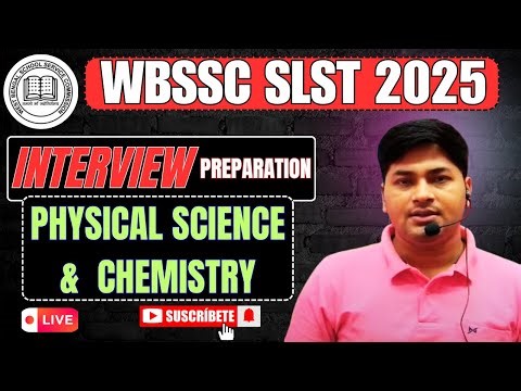 🎯 WBSSC SLST 2025 | Physical Science & Chemistry Class | Interview Class Demonstration for Teachers