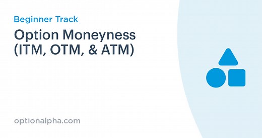 Complete Guide to Option Moneyness | Option Alpha