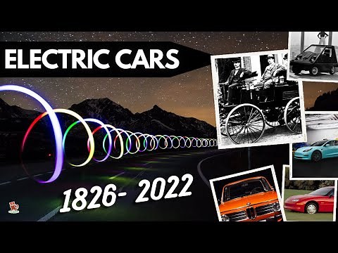 The amazing long history (1826 - 2022) of ELECTRIC CARS !