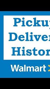 How To View Walmart Pickup and Delivery Purchase History
