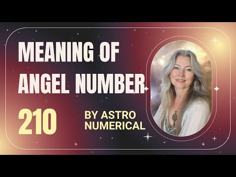 Meaning of Angel Number 210 | Spiritual Significance & Message | Astro Numerical
