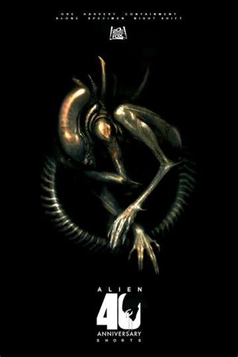 Alien 40th Anniversary Shorts (2019) - Movie