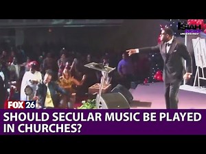 Should secular music be played in churches?