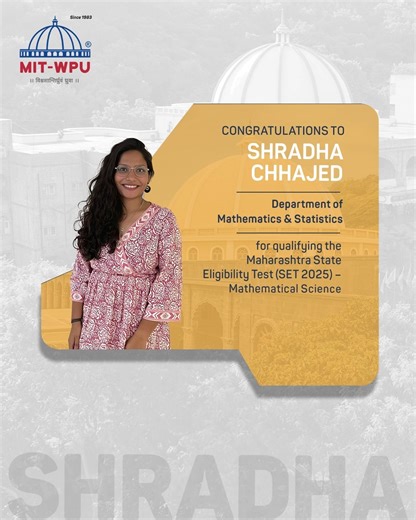 MIT-World Peace University on Instagram: "Excellence in academic pursuits continues to define the Department of Mathematics & Statistics at MIT-WPU. Our students Shradha Chhajed, Payal Nandre, Rutuja Lakhe, Yogeshwari Pawar, and Laxmi Sidruk have qualified for the Maharashtra State Eligibility Test (SET) in Mathematical Science. This achievement reflects their dedication, subject mastery, and readiness to contribute to the field of higher education and research. We extend our congratulations and