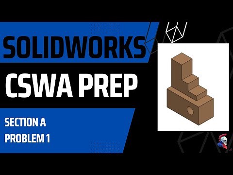 Solidworks CSWA Exam Practice Exercise Section A Problem 1