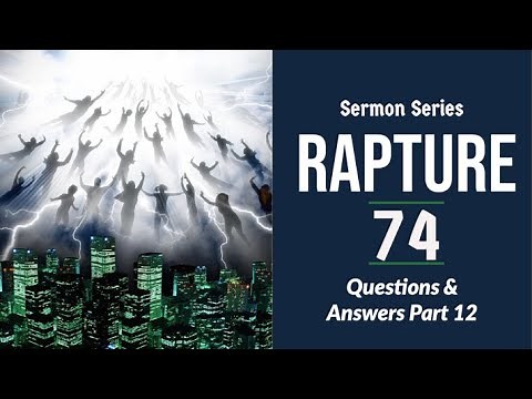 Rapture Sermon Series 74. Questions and Answers, Pt. 12. Dr. Andy Woods. Revelation 12:1–5￼.