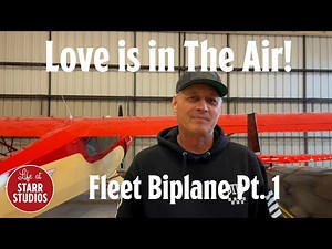 Love is in the Air! - Fleet Biplane Part 1