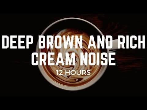 12 Hours of Deep Brown with Rich Cream Noise: Unrivalled Relaxation and Smooth Serenity