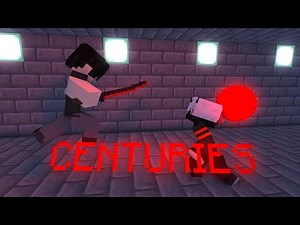 " CENTURIES " minecraft song animation