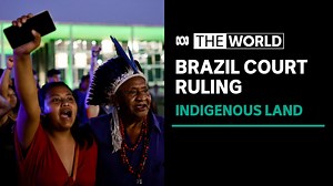 Brazil Supreme Court rules in favour of Indigenous land rights advocates | The World - The Global Herald