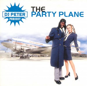 DJ Peter Project - The Party Plane