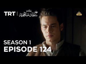 Payitaht Sultan Abdulhamid | Season 1 | Episode 124