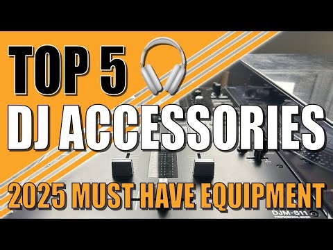 best DJ accessories - top 5 essential DJ accessories 2025