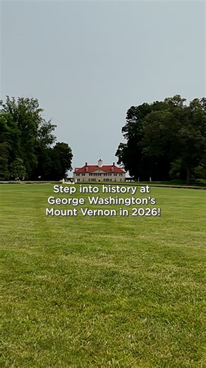 🥳 Experience America’s 250th at George Washington’s Mount Vernon | George Washington's Mount Vernon