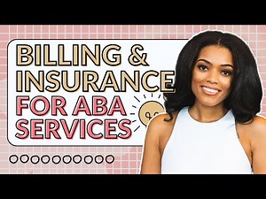 How to Handle Billing and Insurance Claims for ABA Services