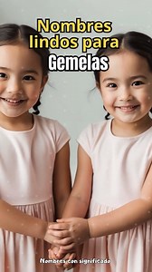 Nombres lindos que combinan para gemelas 👧 👧 #NombresBonitos #nombresparagemelas #niñasnice #momlife | Con Amor
